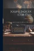 Joseph Badger (1708-1765): And A Descriptive List Of Some Of His Works