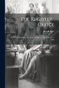 The Register-office: A Farce Of Two Acts: Acted At The Theatre-royal In Drury-lane