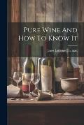 Pure Wine And How To Know It
