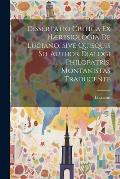 Dissertatio Critica Ex H?resiologia De Luciano, Sive Quisquis Sit Author Dialogi Philopatris, Montanistas Traducente