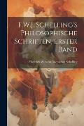 F.W.J. Schelling's philosophische Schriften. Erster Band