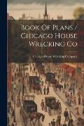 Book Of Plans / Chicago House Wrecking Co