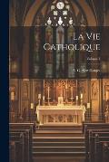 La vie catholique; Volume 1
