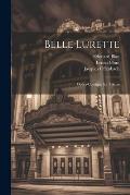 Belle Lurette: Op?ra-comique En 3 Actes
