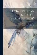 Longfellow's the Birds Of Killingworth