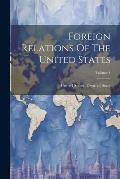 Foreign Relations Of The United States; Volume 1