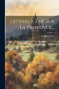 Lettres ? Zo? Sur La Provence...