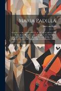 Maria Padilla: Melodramma In 3 Atti Di Gaetano Rossi. Musica Di Gaetano Donizetti. Da Rappresentarsi Al Regio Teatro Di Torino, Carne