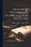 Memoirs Of William Lamb, Second Viscount Melbourne