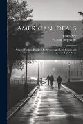 American Ideals: Selected Patriotic Readings for Seventh and Eigth Grades and Junior High Schools