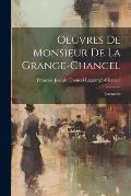 Oeuvres De Monsieur De La Grange-Chancel: Cassandre