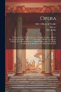 Opera: Carminum Libri Iiii. Epodon Liber. Carmen Saeculare. Iterum Recensuit Otto Keller. 1899.- V.2. Sermonum Libri Ii. Epis