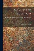 Manuscrits Orientaux: Catalogues Des Manuscrits Syriaques Et Sab?ens (Manda?tes) De La Biblioth?que Nationale