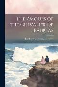 The Amours of the Chevalier De Faublas