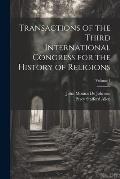 Transactions of the Third International Congress for the History of Religions; Volume 1