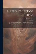 Hafed, Prince of Persia: His Experiences, Being Spirit Communications Received Through D. Duguid, With an Appendix [Compiled by H. Nisbet]