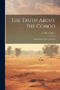 The Truth About the Congo: The Chicago Tribune Articles