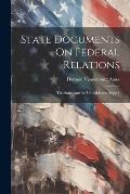 State Documents On Federal Relations: The States and the United States, Issue 4