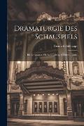 Dramaturgie Des Schauspiels: Bd. Grillparzer, Hebbel, Ludwig, Gutzkow, Laube