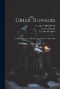 Greek Thinkers: Book Iv. Socrates and the Socratics. Book V. Plato. 1905