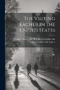 The Visiting Teacher in the United States