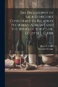 The Philosophy of Sacred History Considered in Relation to Human Aliment and the Wines of Scripture, Ed. by H.S. Clubb