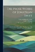 The Prose Works of Jonathan Swift: Contributions to The Tatler, The Examiner, The Spectator, and The Intelligencer.