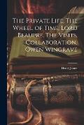 The Private Life, The Wheel of Time, Lord Beaupre, The Visits, Collaboration, Owen Wingrave