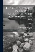 Travelling Sketches in Russia and Sweden, During the Years 1805, 1806, 1807, 1808; Volume 2