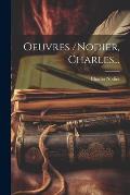 Oeuvres /nodier, Charles...