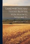 Landwirthschaftliche Bl?tter Von Hofwyl, Volume 3...