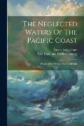 The Neglected Waters Of The Pacific Coast: Washington, Oregon, And California