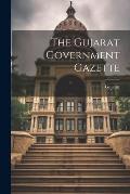 The Gujarat Government Gazette