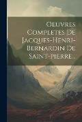 Oeuvres Completes De Jacques-henri-bernardin De Saint-pierre...