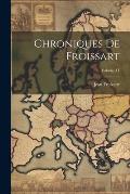 Chroniques De Froissart; Volume 11