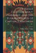The Names Chickahominy, Pamunkey, and the Kuskarawaokes of Captain John Smith
