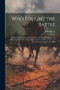 Who Fought the Battle: Strength of the Union and Confederate Forces Compared: an Address by Capt. Thos. Speed Before the Army Corps Society o