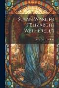 Susan Warner (Elizabeth Wetherell)