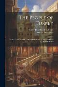 The People of Turkey: Twenty Years' Residence Among Bulgarians, Greeks, Albanians, Turks, and Armeni