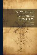 A System of Algebraic Geometry