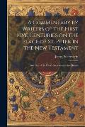 A Commentary by Writers of the First Five Centuries on the Place of St. Peter in the New Testament: And That of St. Peter's Successors in the Church