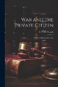 War and the Private Citizen; Studies in International Law