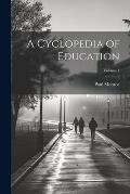 A Cyclopedia of Education; Volume 4