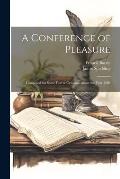 A Conference of Pleasure: Composed for Some Festive Occasion About the Year 1592