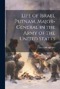 Life of Israel Putnam, Major-general in the Army of the United States