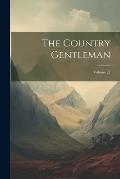 The Country Gentleman; Volume 22