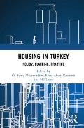 Housing in Turkey: Policy, Planning, Practice