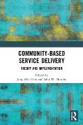 Community-Based Service Delivery: Theory and Implementation