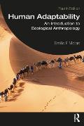 Human Adaptability: An Introduction to Ecological Anthropology