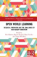 Open World Learning: Research, Innovation and the Challenges of High-Quality Education